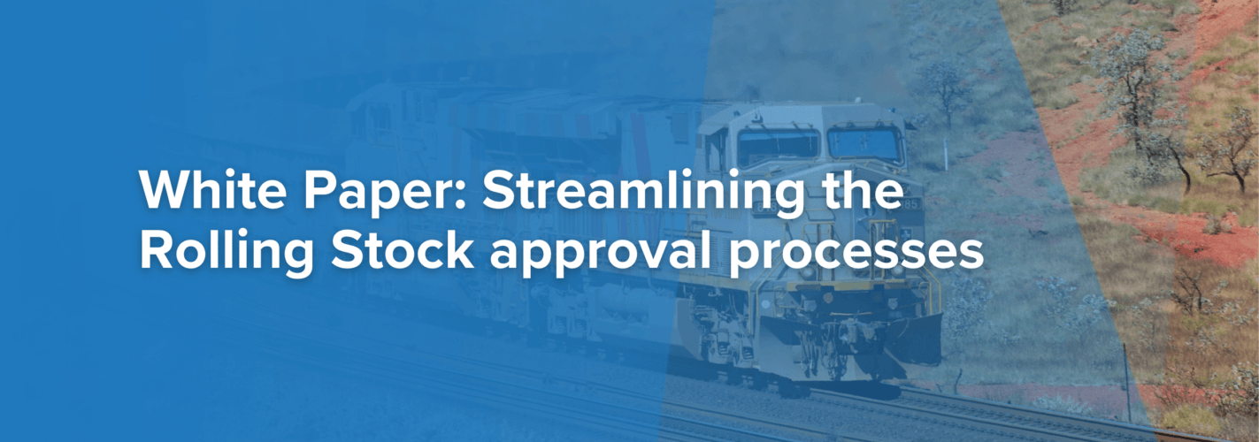 White Paper: Streamlining the Rolling Stock approval processes ...